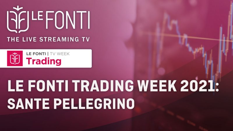 Le Fonti Trading Week